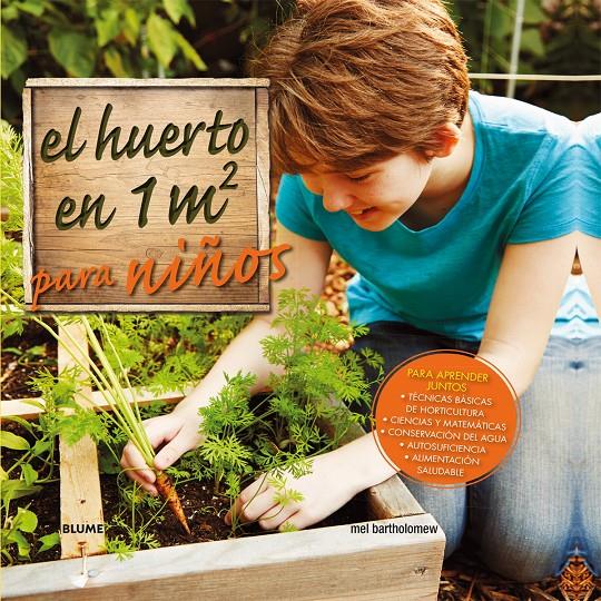 EL HUERTO EN 1 METRO CUADRADO PARA NIÑOS | 9788416138319 | BARHOLOMEW, MEL | Galatea Llibres | Librería online de Reus, Tarragona | Comprar libros en catalán y castellano online