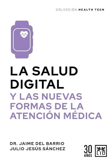 SALUD DIGITAL, LA | 9788411313773 | BARRIO, JAIME DEL/SÁNCHEZ, JULIO JESÚS | Galatea Llibres | Librería online de Reus, Tarragona | Comprar libros en catalán y castellano online