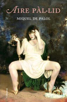 AIRE PAL·LID | 9788466408219 | DE PALOL, MIQUEL | Galatea Llibres | Librería online de Reus, Tarragona | Comprar libros en catalán y castellano online