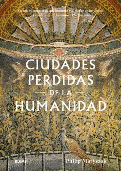 CIUDADES PERDIDAS DE LA HUMANIDAD | 9788410469341 | MATYSZAK, PHILIP | Galatea Llibres | Llibreria online de Reus, Tarragona | Comprar llibres en català i castellà online