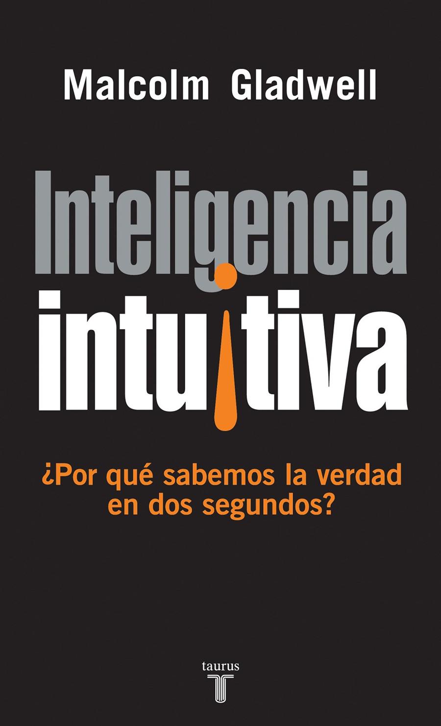 INTELIGENCIA INTUITIVA | 9788430605910 | GLADWELL, MALCOLM | Galatea Llibres | Librería online de Reus, Tarragona | Comprar libros en catalán y castellano online