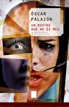 ROSTRE QUE NO ES MEU, EL | 9788497913577 | PALAZON, OSCAR | Galatea Llibres | Llibreria online de Reus, Tarragona | Comprar llibres en català i castellà online