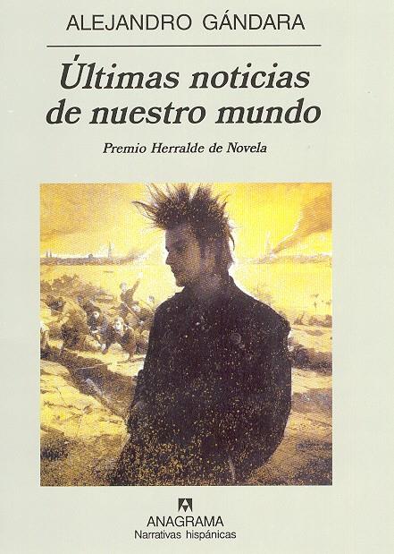 ULTIMAS NOTICIAS DE NUESTRO MUNDO (PREMIO HERRALDE NOVELA) | 9788433924902 | GANDARA, ALEJANDRO | Galatea Llibres | Librería online de Reus, Tarragona | Comprar libros en catalán y castellano online