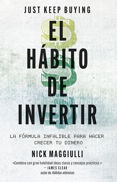 EL HÁBITO DE INVERTIR (JUST KEEP BUYING) | 9788411004343 | MAGGIULLI, NICK | Galatea Llibres | Llibreria online de Reus, Tarragona | Comprar llibres en català i castellà online
