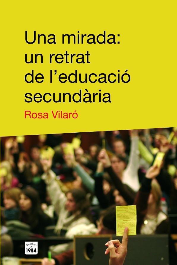 MIRADA: UN RETRAT DE L'EDUCACIO SECUNDARIA | 9788496061941 | VILARO, ROSA | Galatea Llibres | Librería online de Reus, Tarragona | Comprar libros en catalán y castellano online