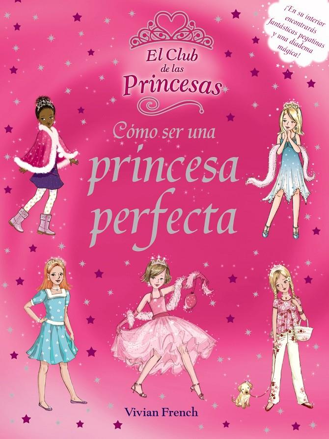 CÓMO SER UNA PRINCESA PERFECTA | 9788466785488 | FRENCH, VIVIAN | Galatea Llibres | Llibreria online de Reus, Tarragona | Comprar llibres en català i castellà online