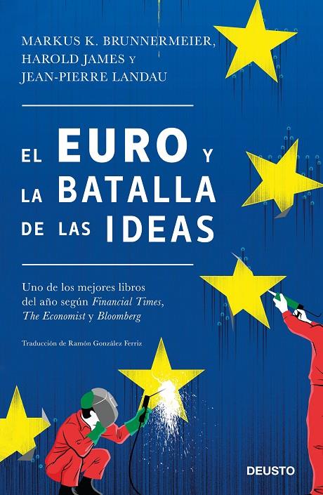 EL EURO Y LA BATALLA DE LAS IDEAS | 9788423428847 | BRUNNERMEIER, MARKUS K./JAMES, HAROLD/LANDAU, JEAN-PIERRE | Galatea Llibres | Librería online de Reus, Tarragona | Comprar libros en catalán y castellano online