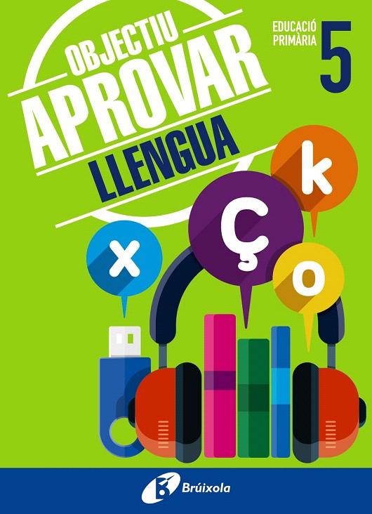 OBJECTIU APROVAR LLENGUA 5 PRIMÀRIA | 9788499062051 | ORMOBOOK | Galatea Llibres | Librería online de Reus, Tarragona | Comprar libros en catalán y castellano online