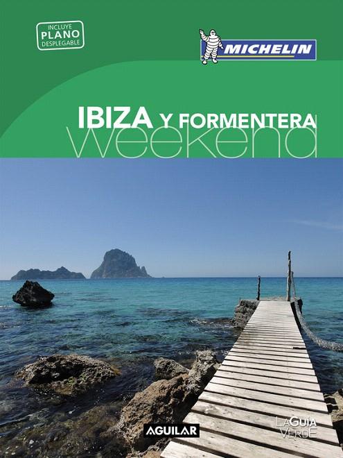IBIZA Y FORMENTERA (LA GUíA VERDE WEEKEND 2018) | 9788403517943 | MICHELIN | Galatea Llibres | Librería online de Reus, Tarragona | Comprar libros en catalán y castellano online