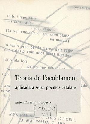 TEORIA DE L'ACOBLAMENT APLICADA A SETZE POEMES CATALANS | 9788479351823 | CARRERA, ANTON | Galatea Llibres | Llibreria online de Reus, Tarragona | Comprar llibres en català i castellà online