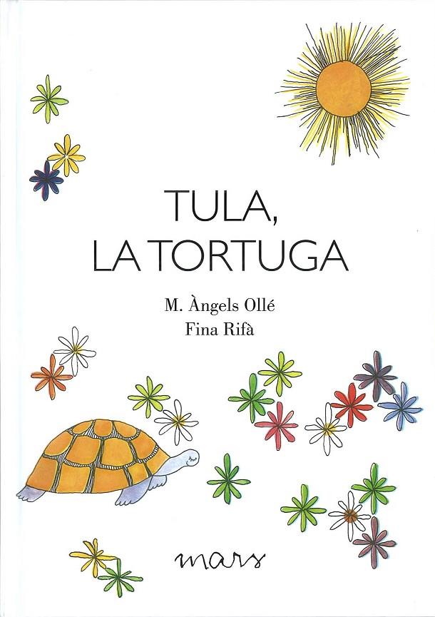 TULA LA TORTUGA | 9788494843631 | OLLE, MARIA ANGELS | Galatea Llibres | Llibreria online de Reus, Tarragona | Comprar llibres en català i castellà online