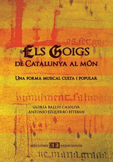 ELS GOIGS DE CATALUNYA AL MON | 9788494497902 | BALLUS, GLORIA | Galatea Llibres | Librería online de Reus, Tarragona | Comprar libros en catalán y castellano online