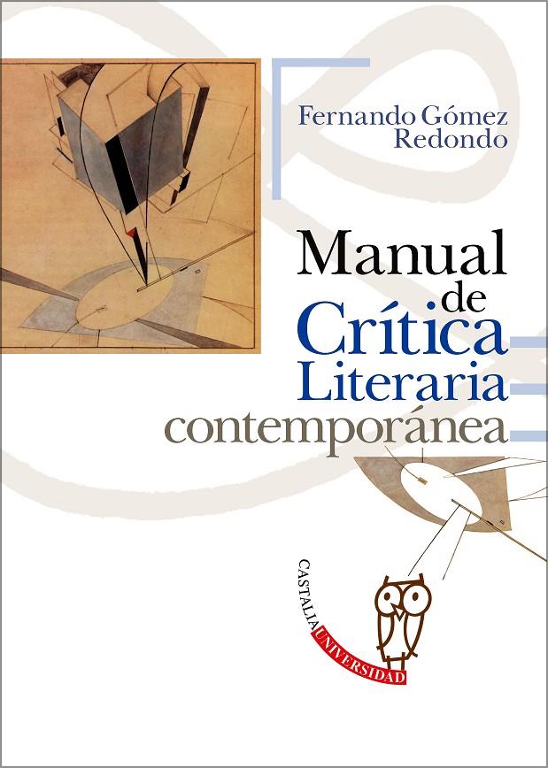 MANUAL DE CRÍTICA LITERARIA CONTEMPORÁNEA | 9788497408301 | GÓMEZ REDONDO, FERNANDO | Galatea Llibres | Librería online de Reus, Tarragona | Comprar libros en catalán y castellano online