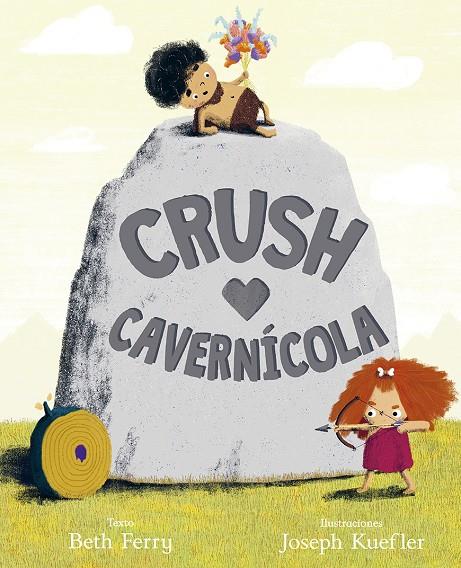 CRUSH CAVERNÍCOLA | 9788491453901 | FERRY, BETH | Galatea Llibres | Librería online de Reus, Tarragona | Comprar libros en catalán y castellano online
