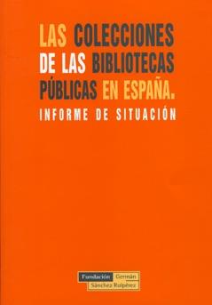 COLECCIONES DE LAS BIBLIOTECAS PUBLICAS EN ESPAÑA, LAS | 9788489384422 | AAVV | Galatea Llibres | Librería online de Reus, Tarragona | Comprar libros en catalán y castellano online