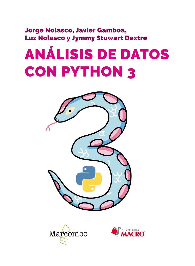 ANÁLISIS DE DATOS CON PYTHON 3 | 9788426737700 | GAMBOA CRUZADO, JAVIER/NOLASCO VALENZUELA, JORGE/NOLASCO VALENZUELA, LUZ/DEXTRE, JYMMY STUWART | Galatea Llibres | Librería online de Reus, Tarragona | Comprar libros en catalán y castellano online