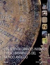 SETENTA GRANDES INVENTOS Y DESCUBRIMIENTOS DEL MUNDO ANTIGUO | 9788498014327 | FAGAN, BRIAN M | Galatea Llibres | Librería online de Reus, Tarragona | Comprar libros en catalán y castellano online