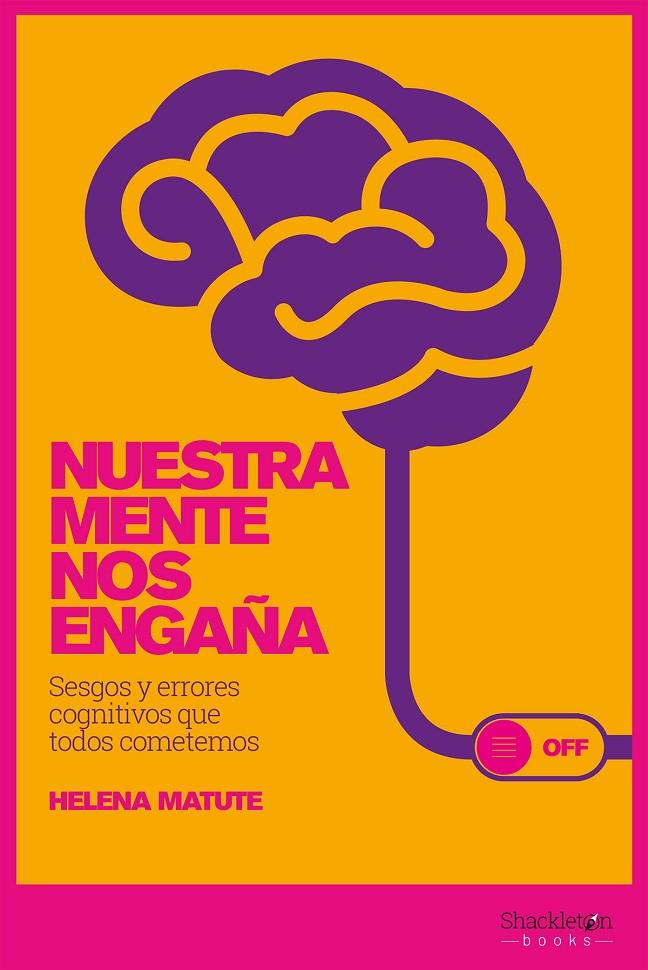 NUESTRA MENTE NOS ENGAÑA | 9788417822392 | MATUTE, HELENA | Galatea Llibres | Llibreria online de Reus, Tarragona | Comprar llibres en català i castellà online