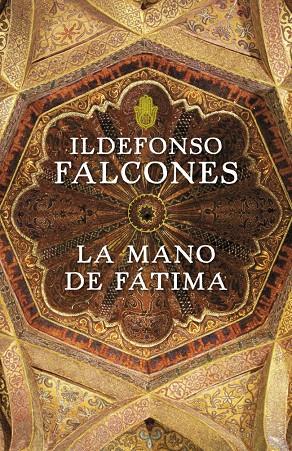 LA MANO DE FÁTIMA | 9788425343544 | FALCONES, ILDEFONSO | Galatea Llibres | Librería online de Reus, Tarragona | Comprar libros en catalán y castellano online