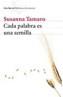 CADA PALABRA ES UNA SEMILLA | 9788432227882 | TAMARO, SUSANA | Galatea Llibres | Llibreria online de Reus, Tarragona | Comprar llibres en català i castellà online