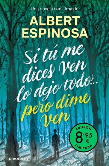 SI TÚ ME DICES VEN LO DEJO TODO... PERO DIME VEN | 9788466390262 | ESPINOSA, ALBERT | Galatea Llibres | Llibreria online de Reus, Tarragona | Comprar llibres en català i castellà online