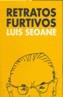 RETRATOS FURTIVOS | 9788493200473 | SEOANE, LUIS | Galatea Llibres | Librería online de Reus, Tarragona | Comprar libros en catalán y castellano online