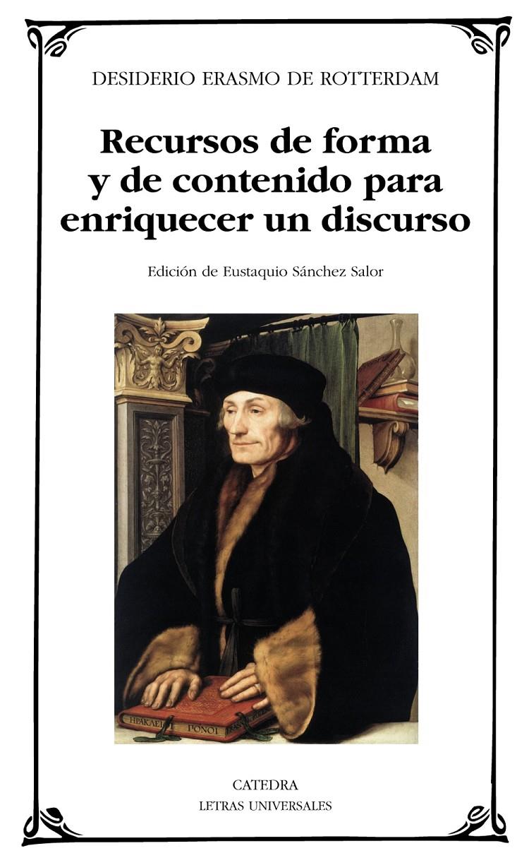 RECURSOS DE FORMA Y DE CONTENIDO PARA ENRIQUECER UN DISCURSO | 9788437627601 | ROTTERDAM, ERASMO DE | Galatea Llibres | Llibreria online de Reus, Tarragona | Comprar llibres en català i castellà online