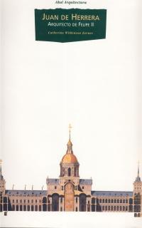 JUAN DE HERRERA. ARQUITECTO DE FELIPE II    (DIP) | 9788446005827 | WILKINSON ZERNER, CATHERINE | Galatea Llibres | Librería online de Reus, Tarragona | Comprar libros en catalán y castellano online