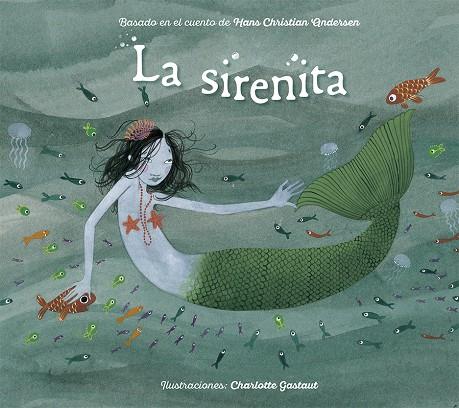 LA SIRENITA | 9788491452928 | GASTAUT, CHARLOTTE | Galatea Llibres | Librería online de Reus, Tarragona | Comprar libros en catalán y castellano online