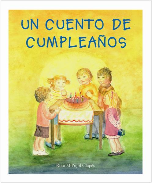 CUENTO DE CUMPLEAÑOS | 9788489825635 | PUJOL CLAPÉS, ROSA Mº | Galatea Llibres | Llibreria online de Reus, Tarragona | Comprar llibres en català i castellà online