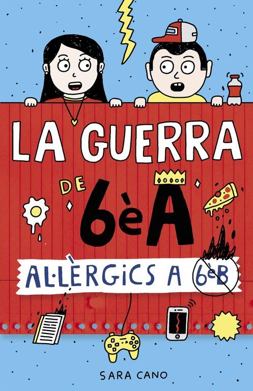 AL·LÈRGICS A 6È B (LA GUERRA DE 6ÈA 1) | 9788420485164 | CANO, SARA | Galatea Llibres | Llibreria online de Reus, Tarragona | Comprar llibres en català i castellà online