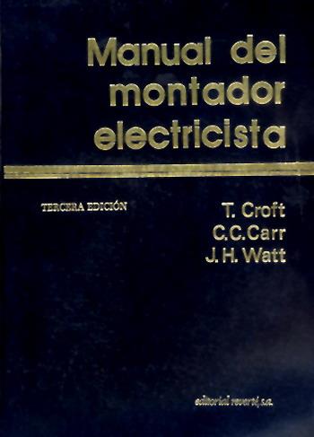 MANUAL DEL MONTADOR ELECTRICISTA | 9788429130157 | CROFT, CARR, WATT | Galatea Llibres | Librería online de Reus, Tarragona | Comprar libros en catalán y castellano online
