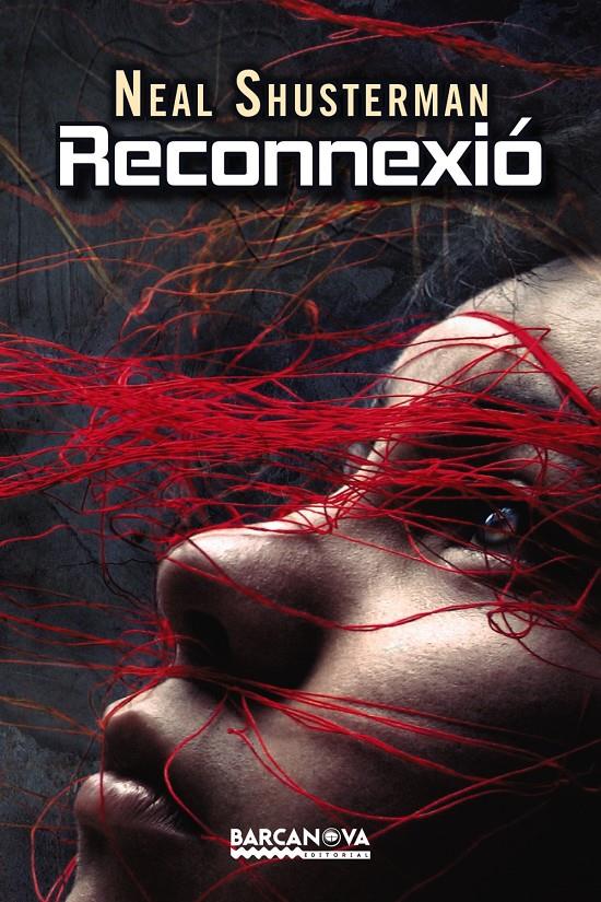 RECONNEXIÓ | 9788448934484 | SHUSTERMAN, NEAL | Galatea Llibres | Librería online de Reus, Tarragona | Comprar libros en catalán y castellano online