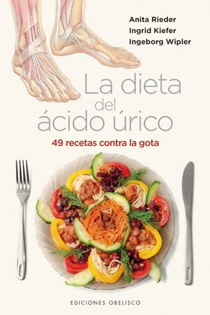 LA DIETA DEL ÁCIDO ÚRICO | 9788497777445 | RIEDER, ANITA/KIEFER, INGRID/WIPLER, INGEBORG | Galatea Llibres | Librería online de Reus, Tarragona | Comprar libros en catalán y castellano online