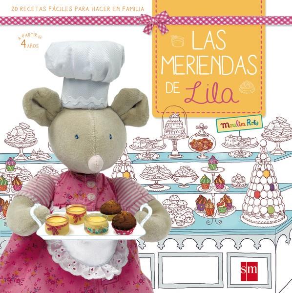 LAS MERIENDAS DE LILA | 9788467573787 | Galatea Llibres | Llibreria online de Reus, Tarragona | Comprar llibres en català i castellà online