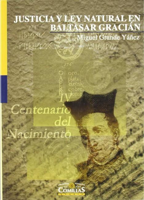 JUSTICIA Y LEY NATURAL EN BALTASAR GRACIAN | 9788484680130 | GRANDE YAÑEZ, MIGUEL | Galatea Llibres | Librería online de Reus, Tarragona | Comprar libros en catalán y castellano online