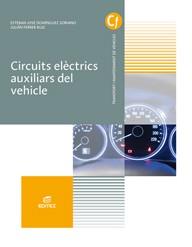 CIRCUITS ELÈCTRICS AUXILIARS DEL VEHICLE | 9788491610670 | DOMÍNGUEZ SORIANO, ESTEBAN JOSÉ/FERRER RUIZ, JULIÁN | Galatea Llibres | Librería online de Reus, Tarragona | Comprar libros en catalán y castellano online