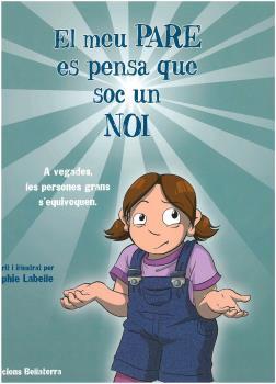 EL MEU PARE ES PENSA QUE SOC UN NOI | 9788472908666 | LABELLE, SOPHIE | Galatea Llibres | Librería online de Reus, Tarragona | Comprar libros en catalán y castellano online