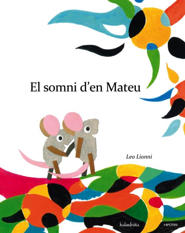 EL SOMNI D'EN MATEU | 9788415170266 | LEO, LIONNI | Galatea Llibres | Librería online de Reus, Tarragona | Comprar libros en catalán y castellano online
