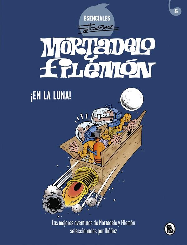 MORTADELO Y FILEMON EN LA LUNA (ESENCIALES IBÁÑEZ 6) | 9788402425720 | IBÁÑEZ, FRANCISCO | Galatea Llibres | Llibreria online de Reus, Tarragona | Comprar llibres en català i castellà online
