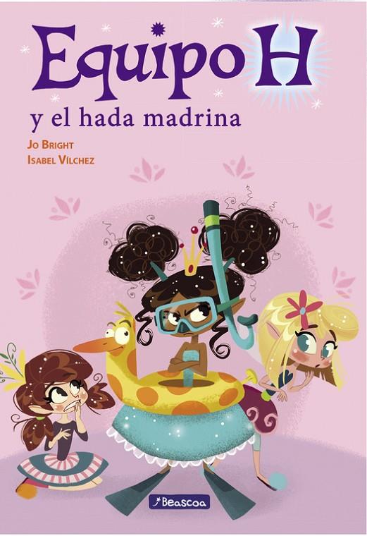 EQUIPO H Y EL HADA MADRINA (EQUIPO H. PRIMERAS LECTURAS) | 9788448848484 | BRIGHT, JO | Galatea Llibres | Librería online de Reus, Tarragona | Comprar libros en catalán y castellano online
