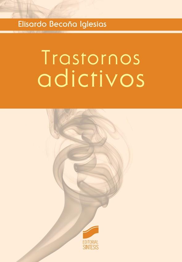 TRASTORNOS ADICTIVOS | 9788490772621 | BECOÑA IGLESIAS, ELISARDO | Galatea Llibres | Librería online de Reus, Tarragona | Comprar libros en catalán y castellano online