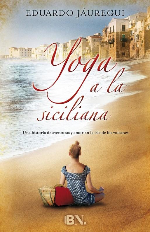 YOGA A LA SICILIANA | 9788466657792 | JÁUREGUI, EDUARDO | Galatea Llibres | Librería online de Reus, Tarragona | Comprar libros en catalán y castellano online