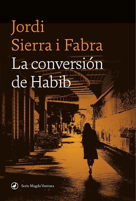 LA CONVERSIÓN DE HABIB | 9788419722102 | SIERRA I FABRA, JORDI | Galatea Llibres | Librería online de Reus, Tarragona | Comprar libros en catalán y castellano online