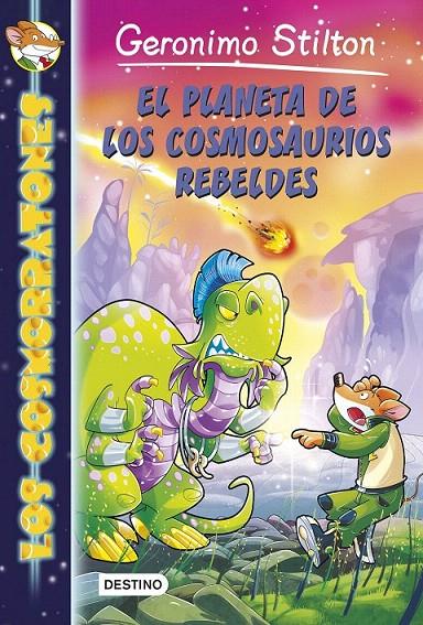 EL PLANETA DE LOS COSMOSAURIOS REBELDES (LOS COSMORRATONES, 5) | 9788408141372 | Galatea Llibres | Librería online de Reus, Tarragona | Comprar libros en catalán y castellano online