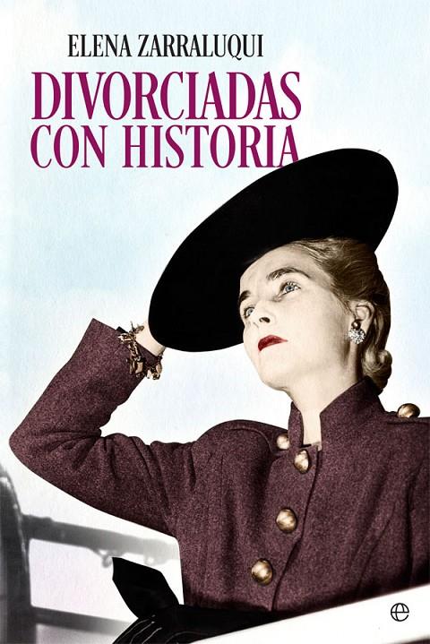 DIVORCIADAS CON HISTORIA | 9788491641971 | ZARRALUQUI, ELENA | Galatea Llibres | Librería online de Reus, Tarragona | Comprar libros en catalán y castellano online