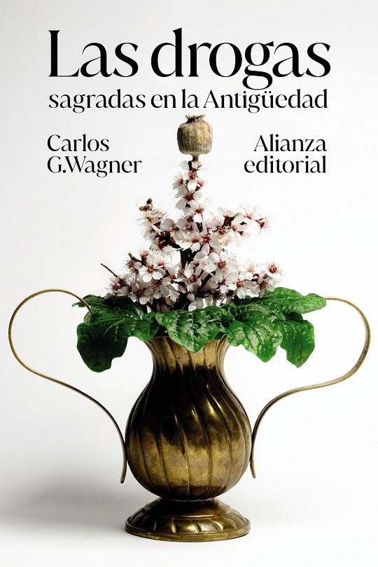LAS DROGAS SAGRADAS EN LA ANTIGÜEDAD | 9788413628059 | WAGNER, CARLOS | Galatea Llibres | Librería online de Reus, Tarragona | Comprar libros en catalán y castellano online
