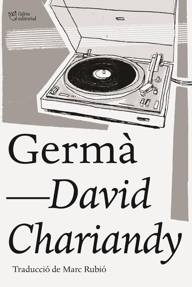 GERMÀ | 9788494782978 | CHARIANDY, DAVID | Galatea Llibres | Librería online de Reus, Tarragona | Comprar libros en catalán y castellano online