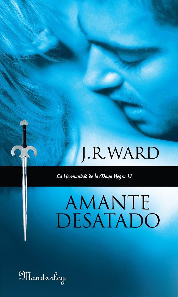 AMANTE DESATADO (LA HERMANDAD DE LA DAGA NEGRA V) | 9788483651322 | WARD, J.R. | Galatea Llibres | Llibreria online de Reus, Tarragona | Comprar llibres en català i castellà online