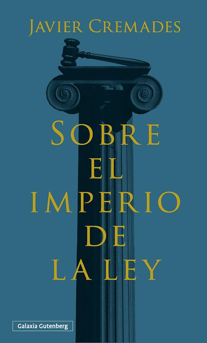 SOBRE EL IMPERIO DE LA LEY | 9788410317178 | CREMADES, JAVIER | Galatea Llibres | Librería online de Reus, Tarragona | Comprar libros en catalán y castellano online